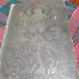 Very Rare , Sitting Bull And The Indian War , Copyrighted 1891 By H. W Stringer.